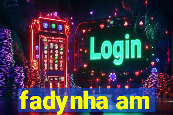 fadynha am